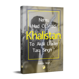 Nehru Had Offered Khalistan To Akali Leader Tara Singh