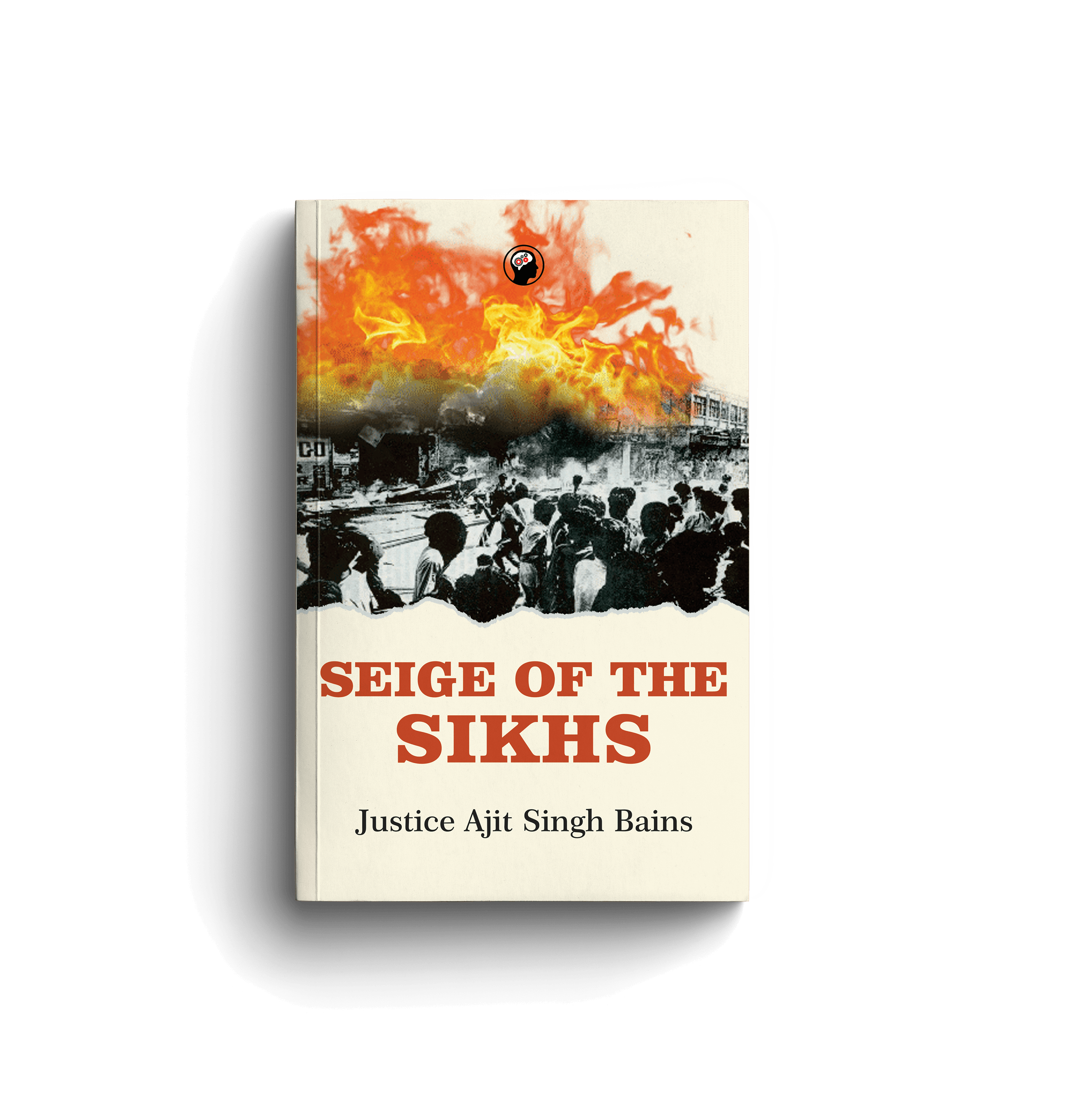 SEIGE OF THE SIKHS । JUSTICE AJIT SINGH BAINS